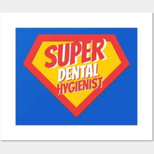 Dental Hygienist Gifts | Super Dental Hygienist Posters and Art